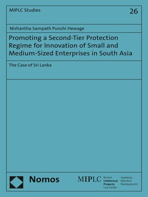 cover image of Promoting a Second-Tier Protection Regime for Innovation of Small and Medium-Sized Enterprises in South Asia